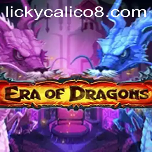 Exploring EraOfDragons: A Comprehensive Guide to the Fantasy World Featuring LICKY CALICO